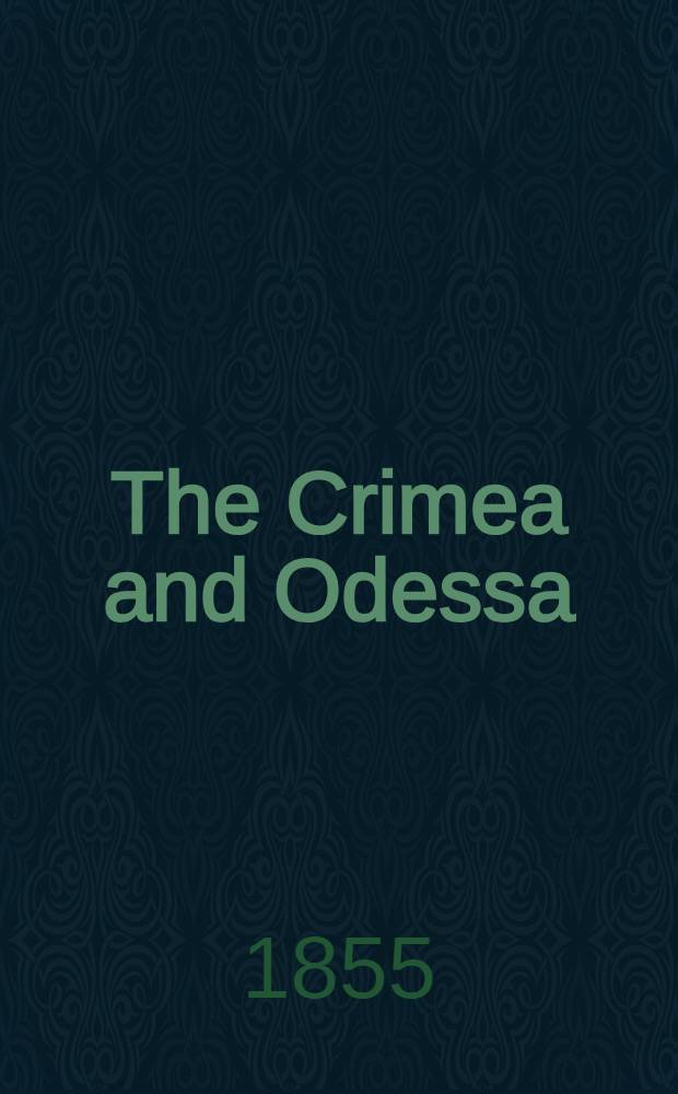 The Crimea and Odessa : Journal of a tour, translated by Joanna B. Horner
