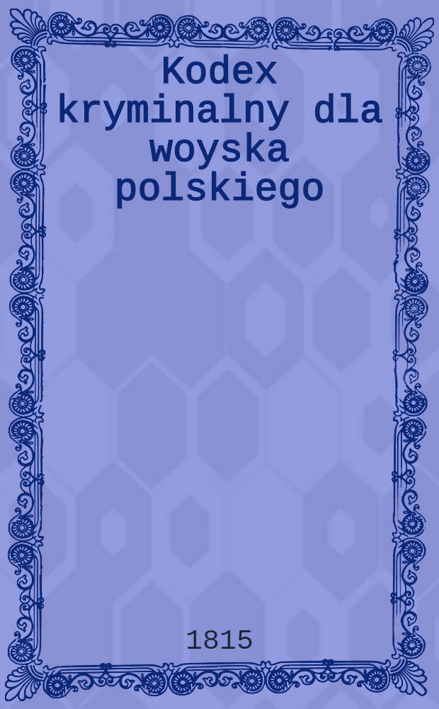 Kodex kryminalny dla woyska polskiego
