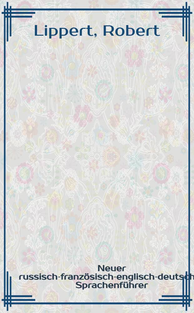 Neuer russisch-französisch-englisch-deutscher Sprachenführer
