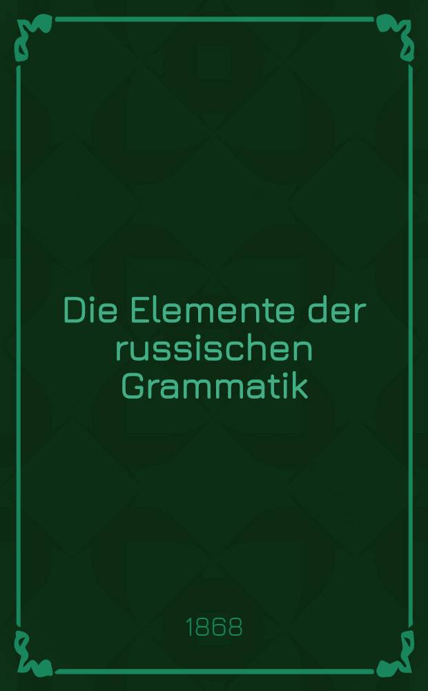 Die Elemente der russischen Grammatik