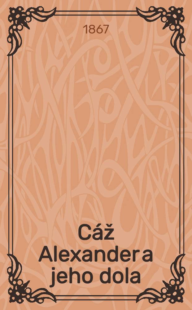 Cáž Alexander a jeho dola
