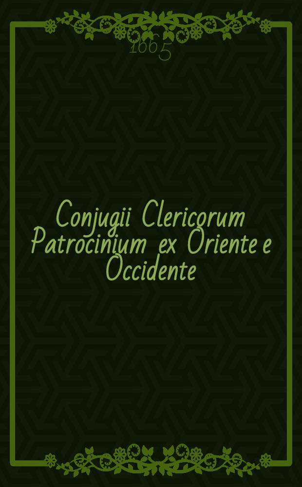 Conjugii Clericorum Patrocinium ex Oriente e Occidente