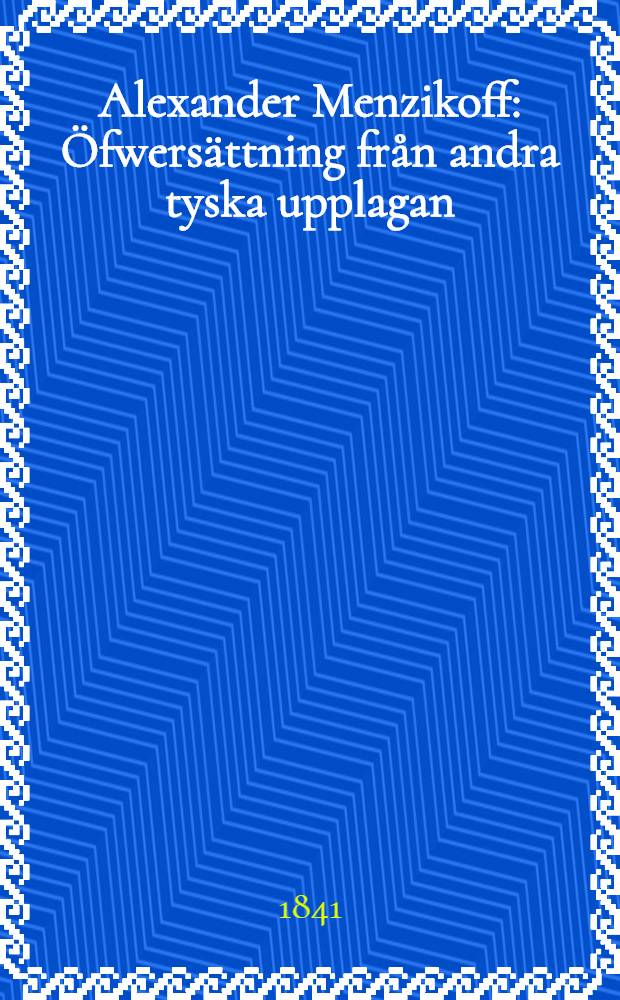 Alexander Menzikoff : Öfwersättning från andra tyska upplagan