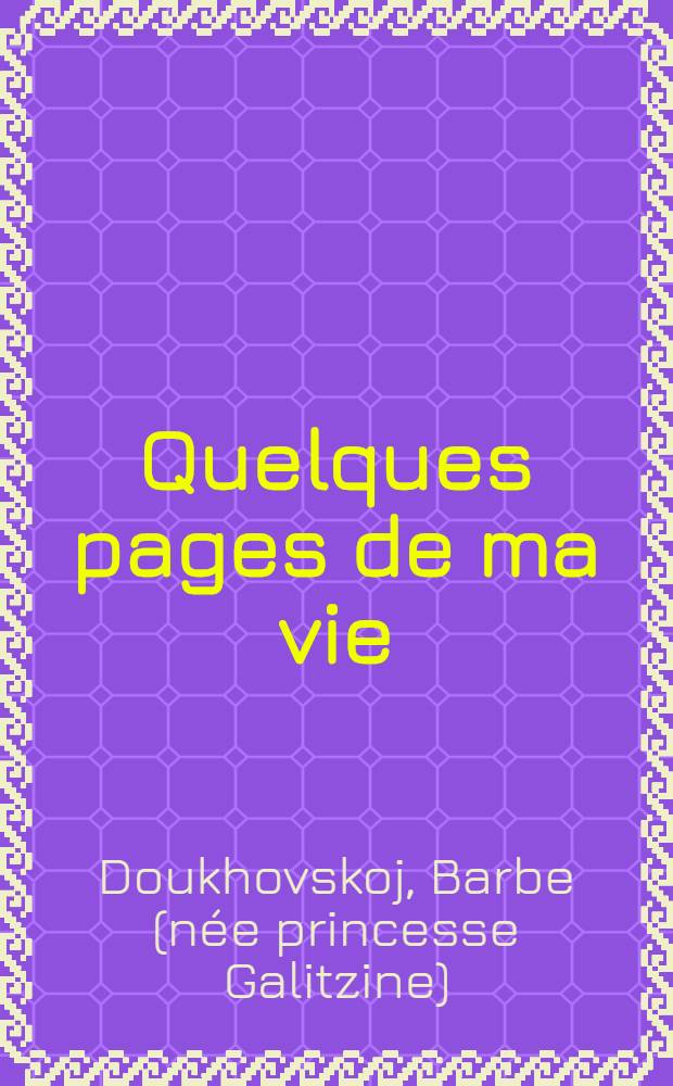 Quelques pages de ma vie
