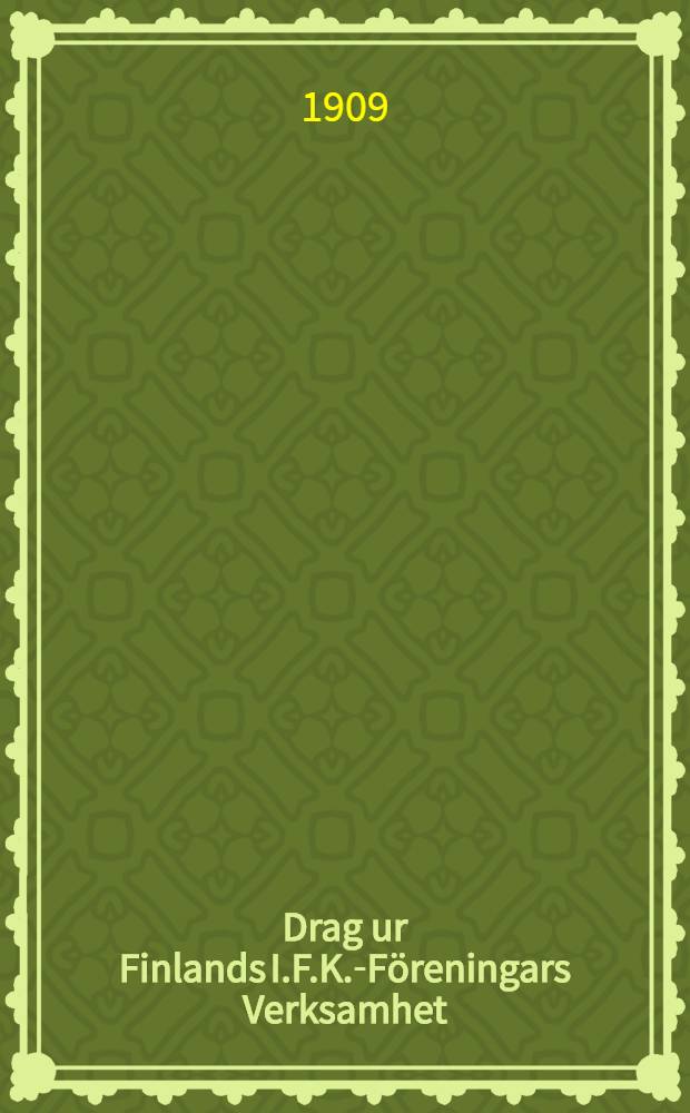 Drag ur Finlands I.F.K.-Föreningars Verksamhet