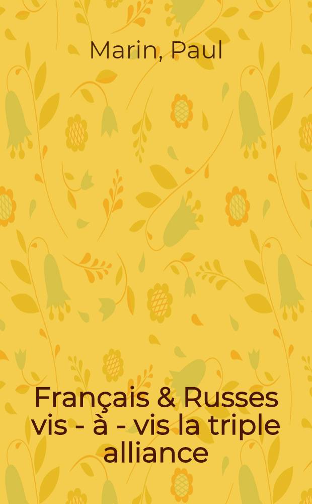 Français & Russes vis - à - vis la triple alliance