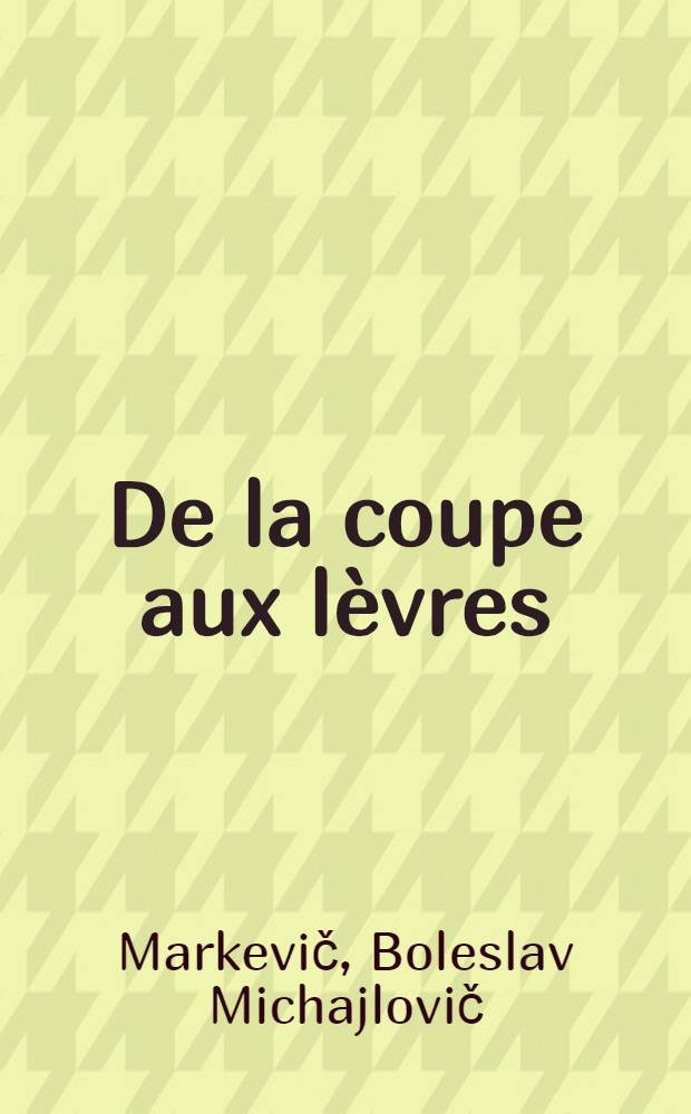 De la coupe aux l&egrave;vres