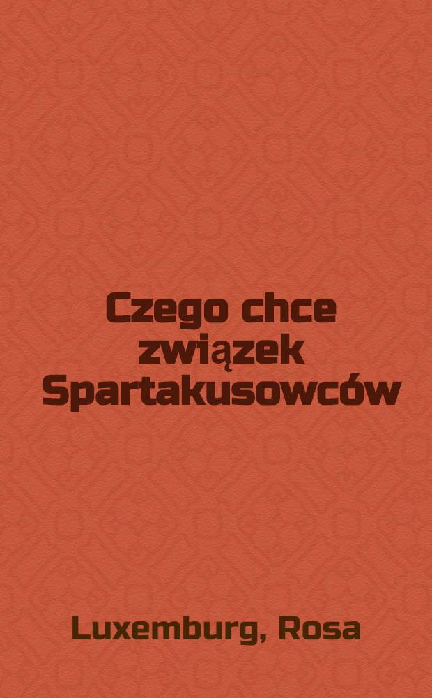Czego chce związek Spartakusowc&oacute;w : Dwudziesty piąty tysiąc