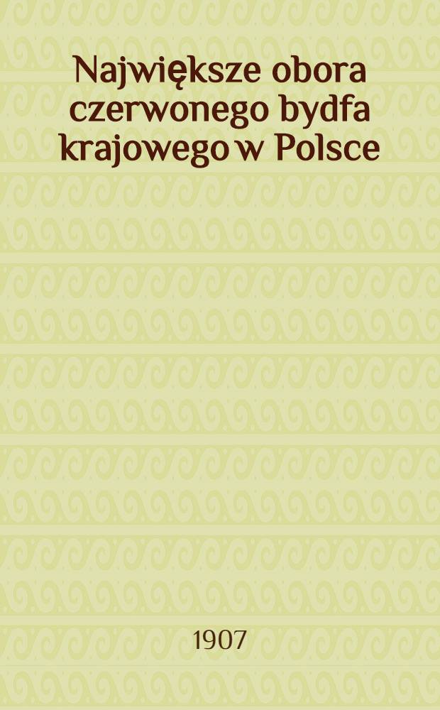 Największe obora czerwonego bydfa krajowego w Polsce