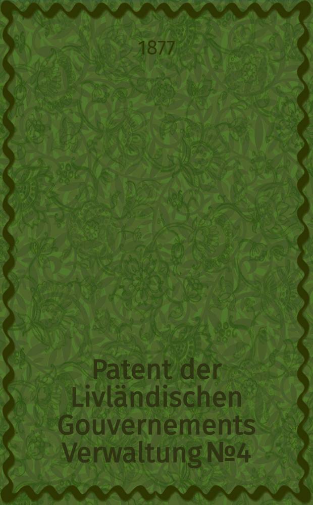 Patent der Livländischen Gouvernements Verwaltung №4