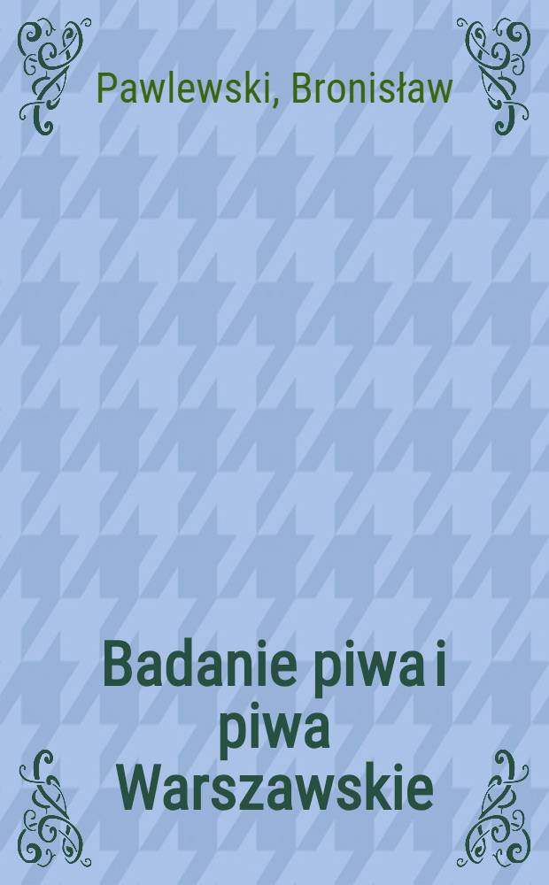 Badanie piwa i piwa Warszawskie
