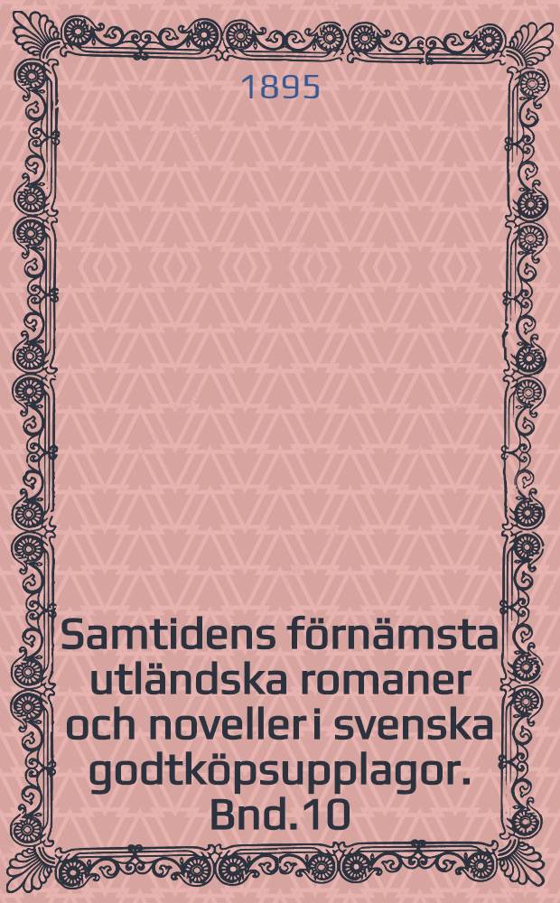 Samtidens förnämsta utländska romaner och noveller i svenska godtköpsupplagor. Bnd.10 : Ryska novellister
