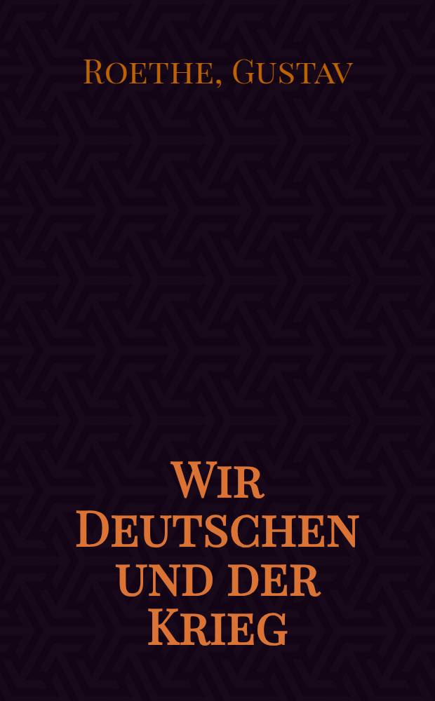 Wir Deutschen und der Krieg