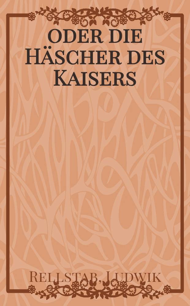 1812 oder die Häscher des Kaisers