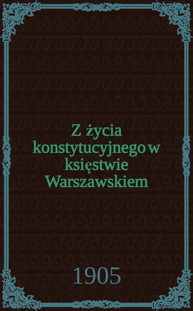 Z życia konstytucyjnego w księstwie Warszawskiem