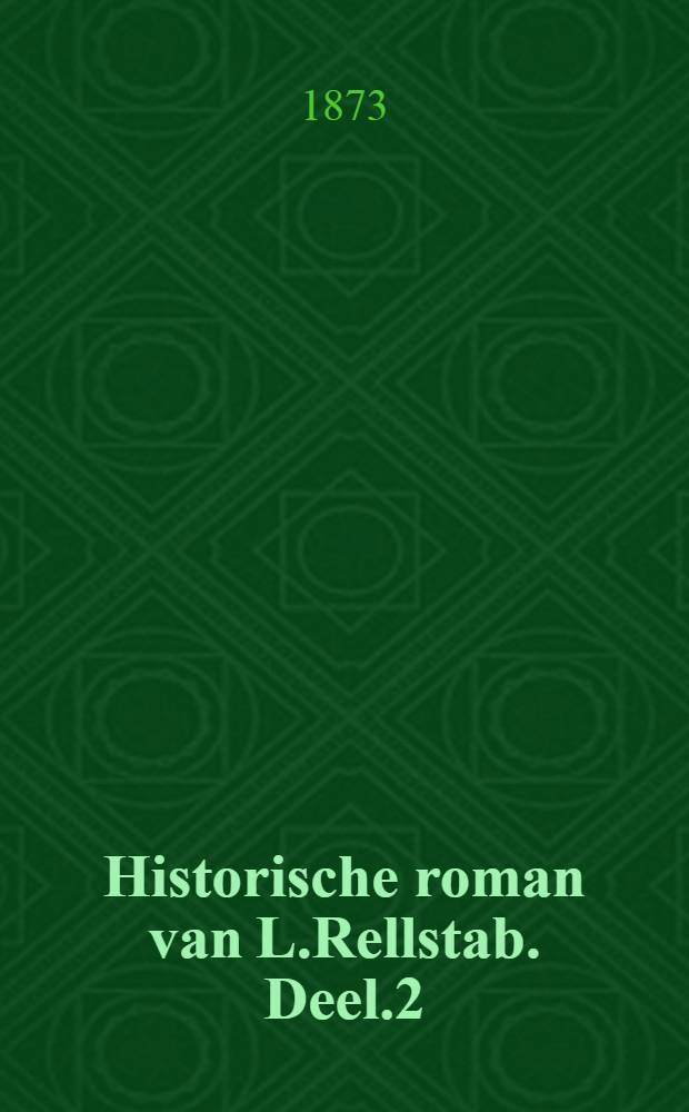 Historische roman van L.Rellstab. Deel.2