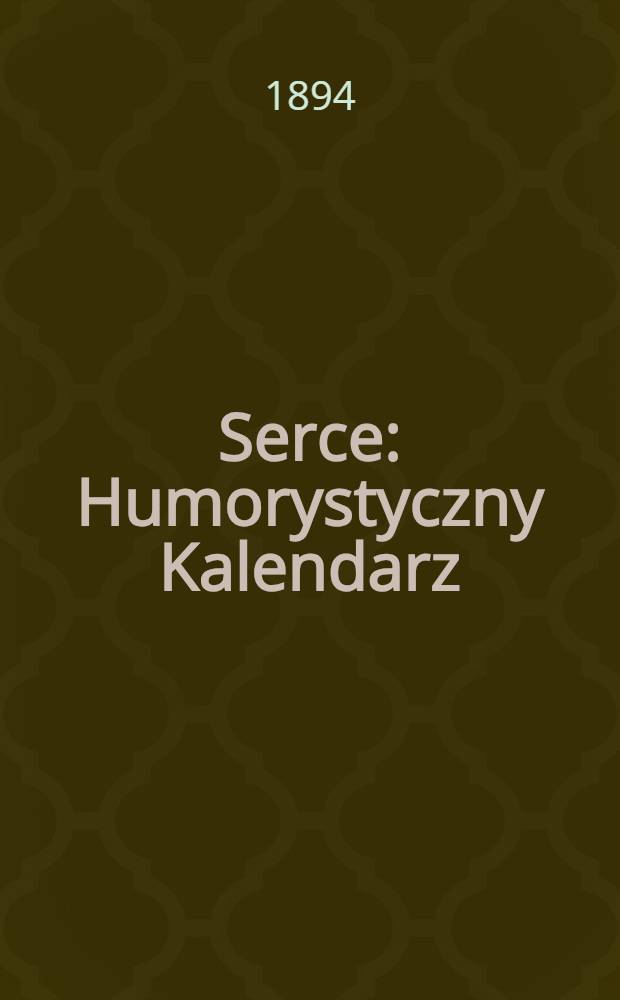Serce : Humorystyczny Kalendarz : 1895