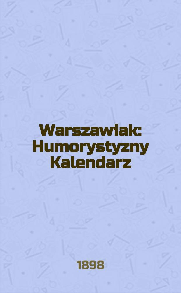 Warszawiak : Humorystyzny Kalendarz