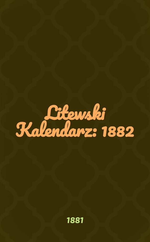Litewski Kalendarz : 1882