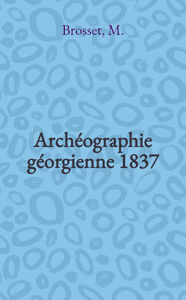 Archéographie géorgienne 1837 : Second article