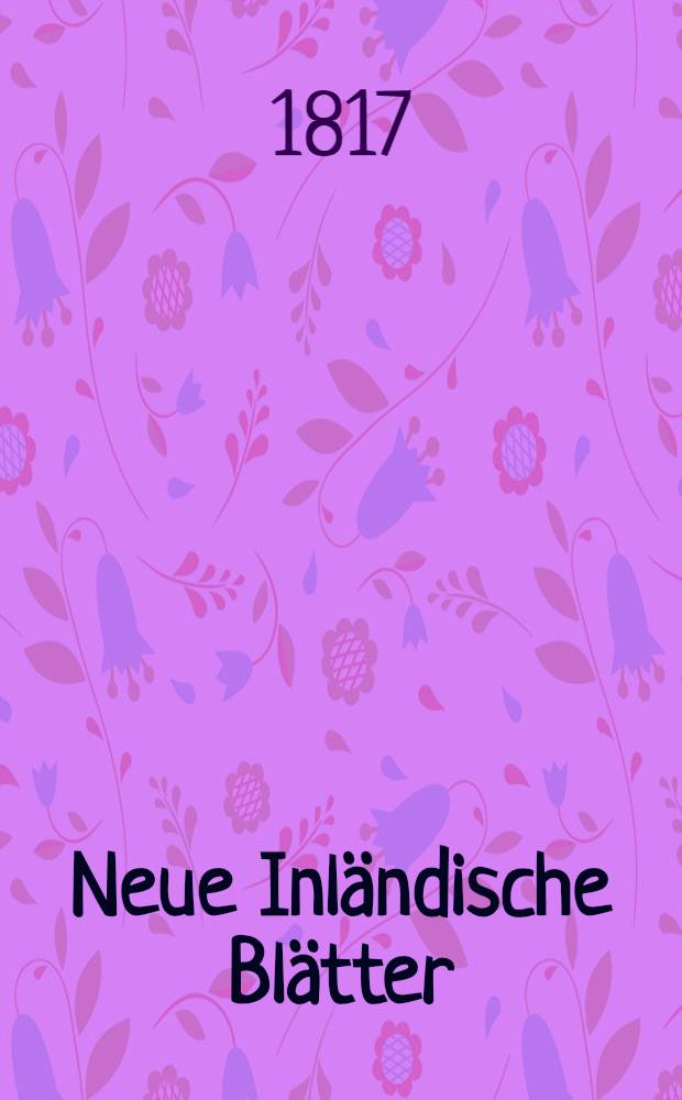 Neue Inländische Blätter