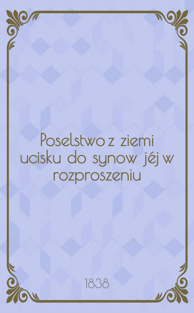 Poselstwo z ziemi ucisku do synow j&eacute;j w rozproszeniu