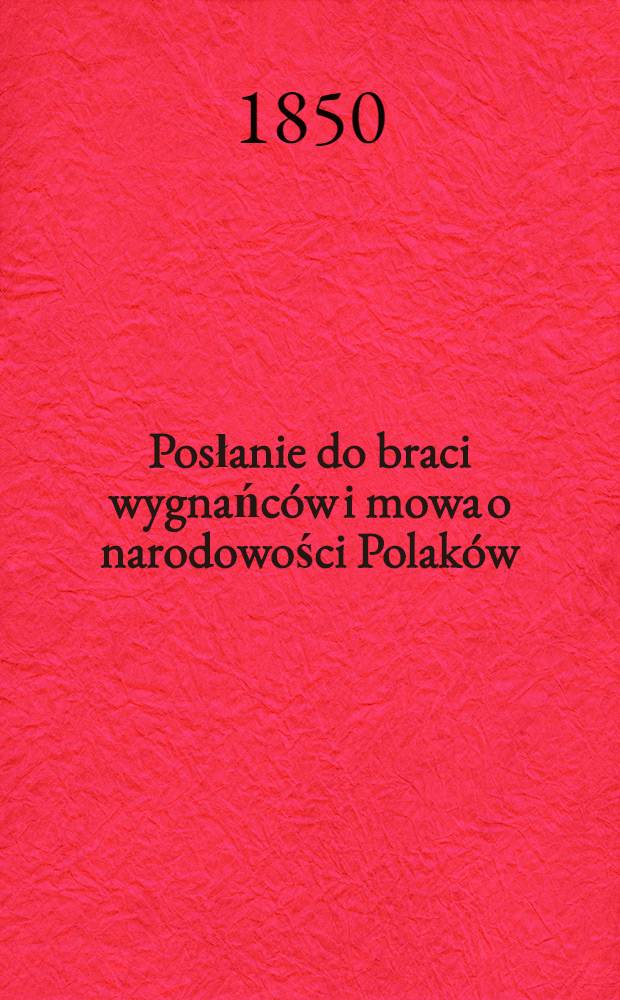 Posłanie do braci wygnańców i mowa o narodowości Polaków