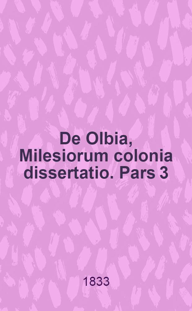 De Olbia, Milesiorum colonia dissertatio. Pars 3