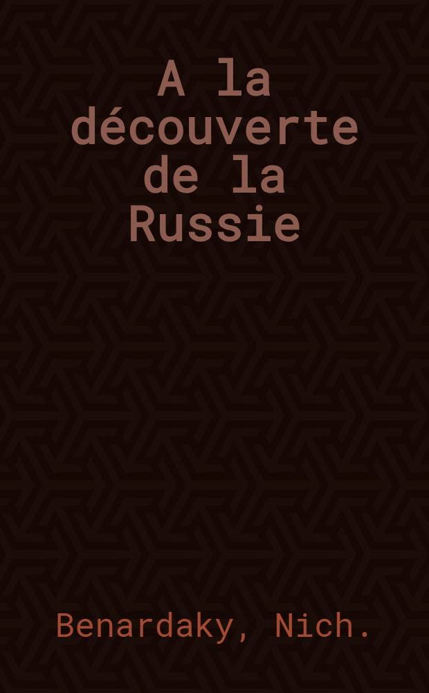 A la découverte de la Russie