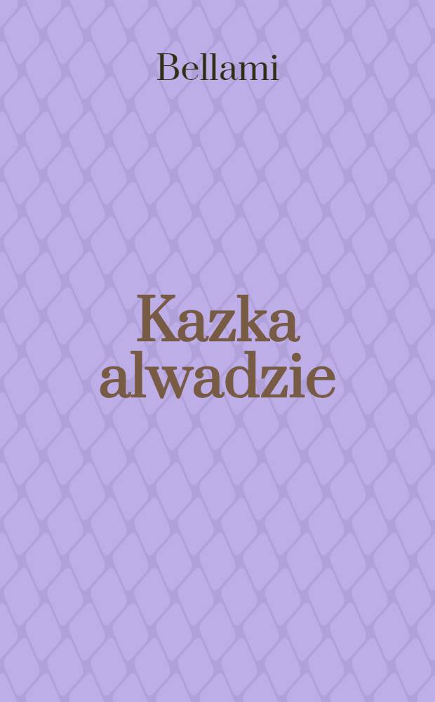 Kazka alwadzie