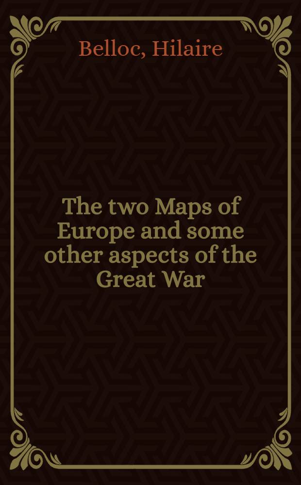 The two Maps of Europe and some other aspects of the Great War