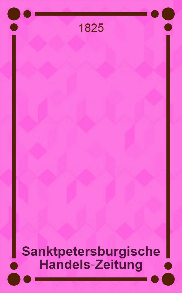 Sanktpetersburgische Handels-Zeitung