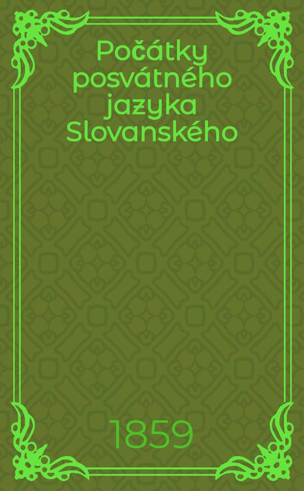 Počátky posvátného jazyka Slovanského