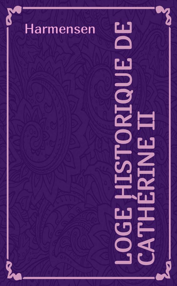 &Eacute;loge historique de Cath&eacute;rine II