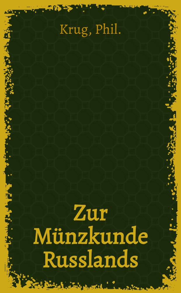 Zur M&uuml;nzkunde Russlands