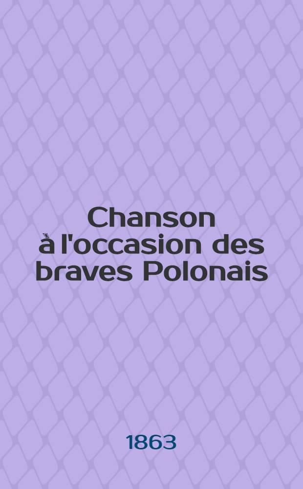 Chanson à l'occasion des braves Polonais
