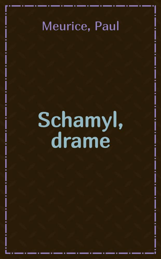 Schamyl, drame