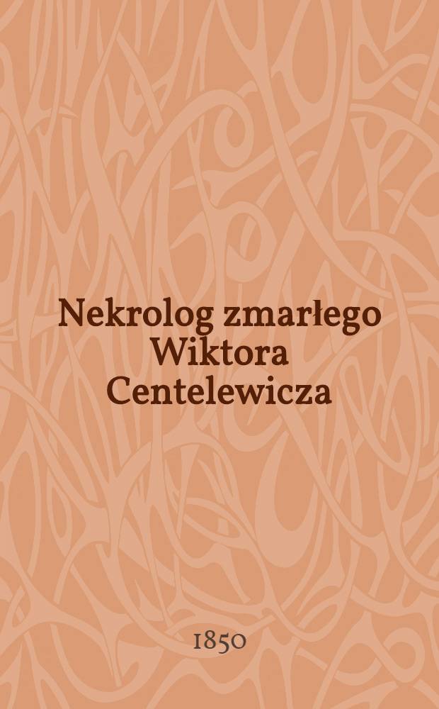 Nekrolog zmarłego Wiktora Centelewicza