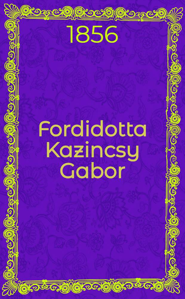 Fordidotta Kazincsy Gabor