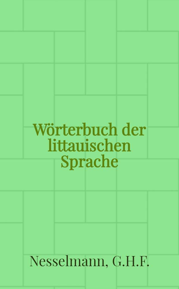 Wörterbuch der littauischen Sprache