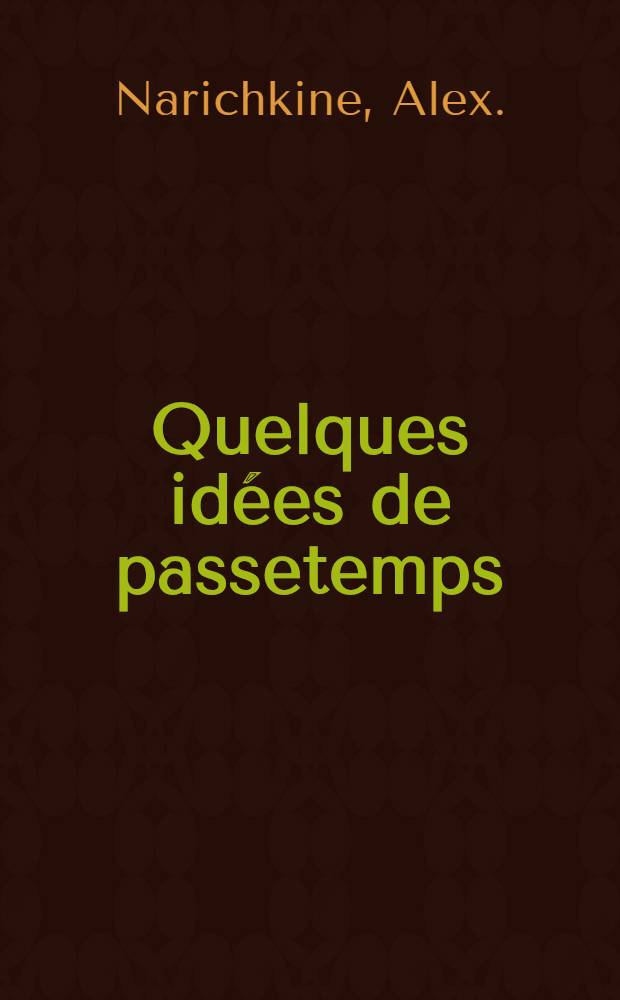 Quelques idées de passetemps