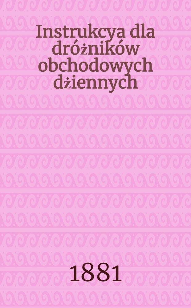 Instrukcya dla dróżników obchodowych dżiennych