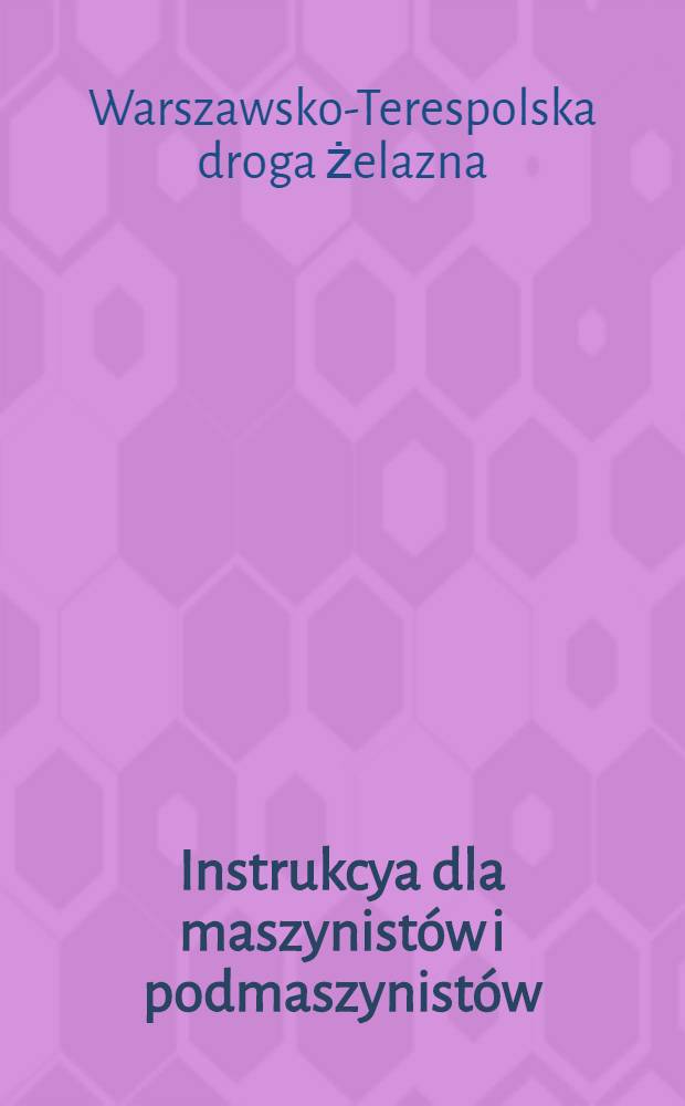 Instrukcya dla maszynistów i podmaszynistów