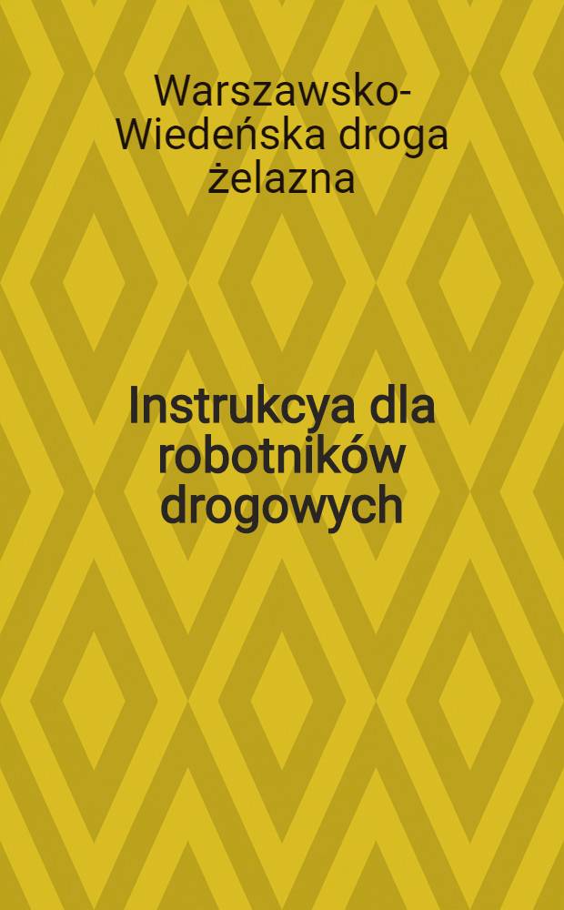 Instrukcya dla robotników drogowych