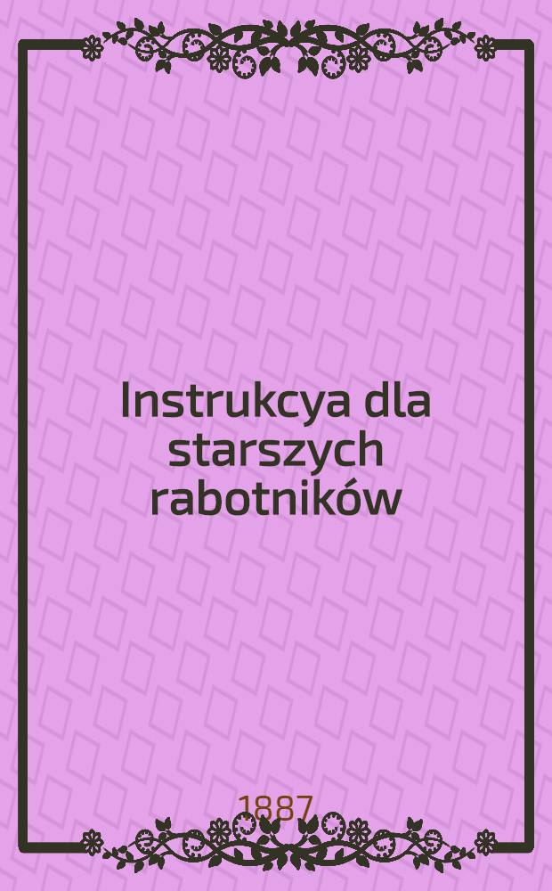 Instrukcya dla starszych rabotnik&oacute;w