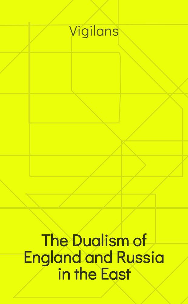 The Dualism of England and Russia in the East
