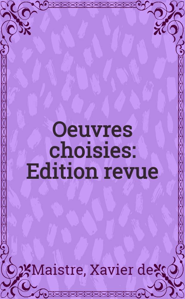 Oeuvres choisies : Edition revue