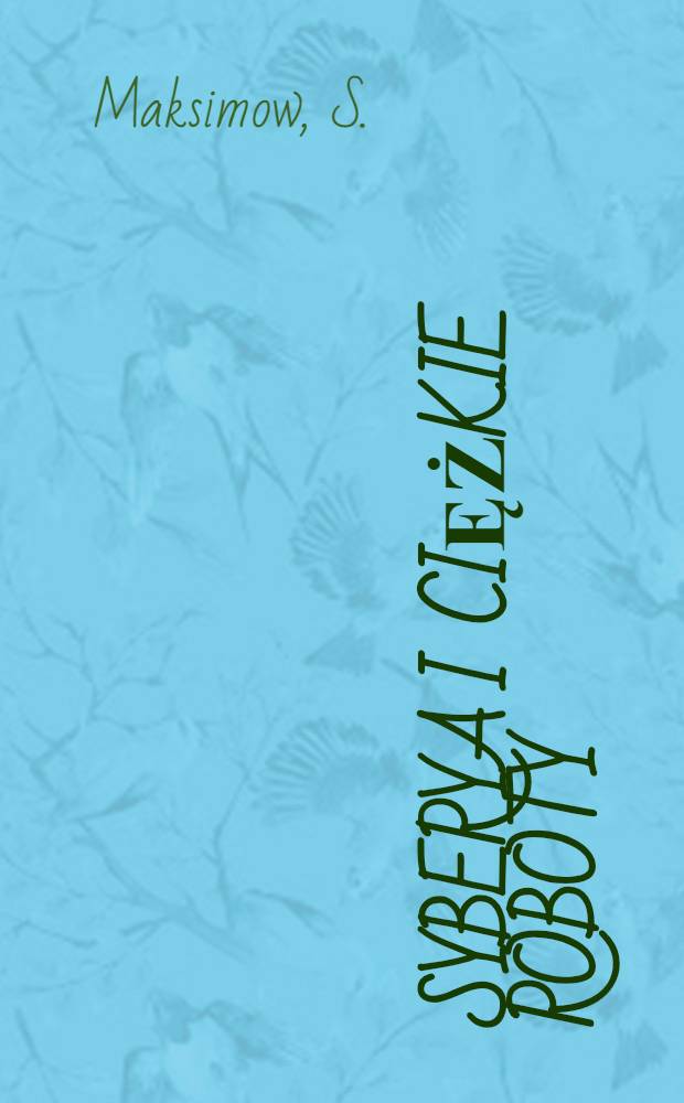 Syberya i ciężkie roboty