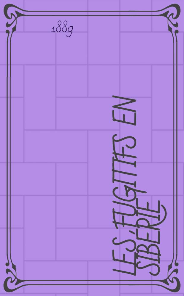 Les fugitifs en Sib&eacute;rie