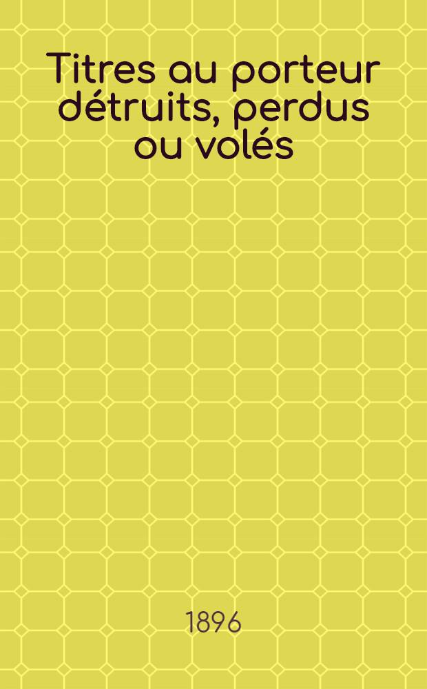 Titres au porteur détruits, perdus ou volés